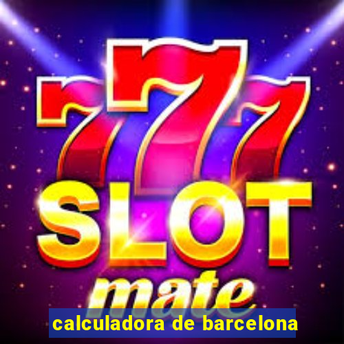 calculadora de barcelona